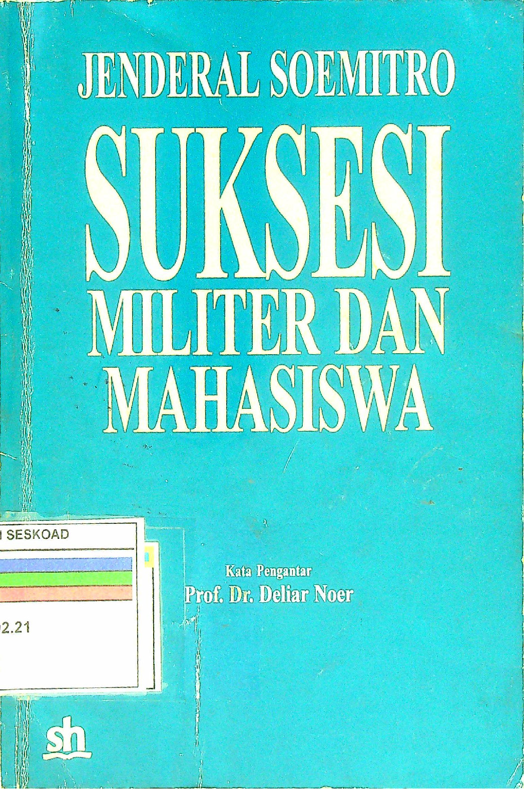 SUKSESI MILITER DAN MAHASISWA